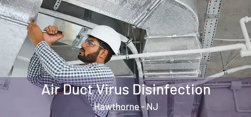  Air Duct Virus Disinfection Hawthorne - NJ