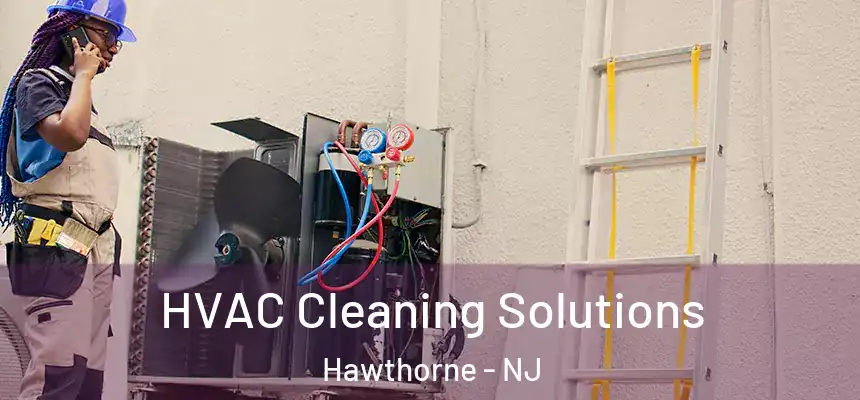  HVAC Cleaning Solutions Hawthorne - NJ